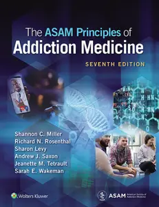 The ASAM Principles of Addiction Medicine, 7th Edition