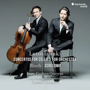 Jean-Guihen Queyras, Luxembourg Philharmonic & Gustavo Gimeno - Lutosławski: Concertos for Cello - for Orchestra, Bloch