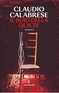 Claudio Calabrese - Il buio della quiete