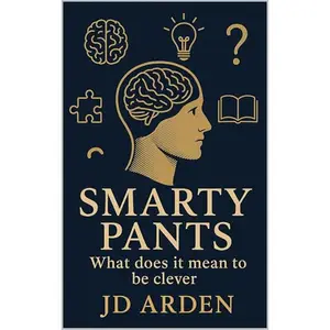 Smarty Pants: What Does It Mean To Be Clever [Audiobook]