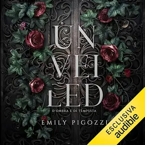 «Unveiled» by Emily Pigozzi