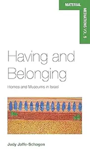 Having and Belonging: Homes and Museums in Israel