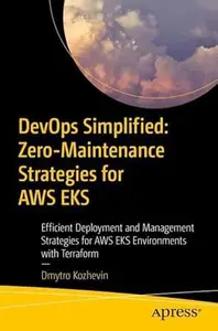 DevOps Simplified: Zero-Maintenance Strategies for AWS EKS