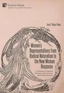 Women's Representations from Radical Naturalism to the New Woman Response