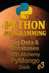 Python Programming: Big Data & Databases, SQLAlchemy, PyMongo, Dask: Python, #10