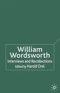 William Wordsworth: Interviews and Recollections