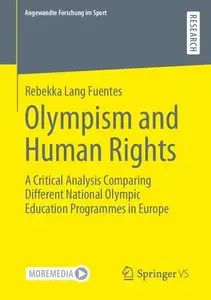 Olympism and Human Rights: A Critical Analysis Comparing Different National Olympic Education Programmes in Europe (Angewandte