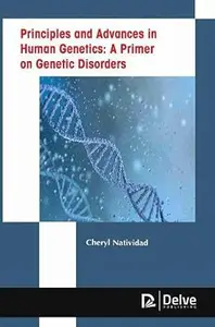 Principles and Advances in Human Genetics: A Prmier on Genetic Disorders
