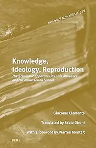 Knowledge, Ideology, Reproduction
