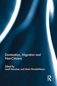 Domination, migration and non-citizens