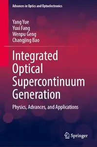 Integrated Optical Supercontinuum Generation: Physics, Advances, and Applications