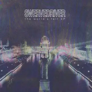 Swervedriver - The World's Fair EP (2025) (Hi-Res)