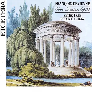 Peter Bree, Roderick Shaw - François Devienne: Oboe Sonatas, Op. 70 (1990)