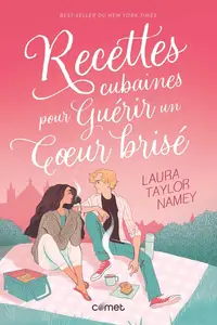 Laura Taylor Namey, "Recettes cubaines pour guérir un cœur brisé"