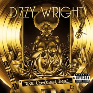 Dizzy Wright - The Golden Age (2013)