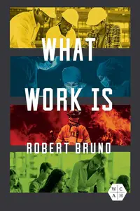 What Work Is (Working Class in American History)