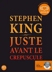 Stephen King, "Juste avant le crépuscule"