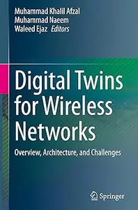 Digital Twins for Wireless Networks: Overview, Architecture, and Challenges