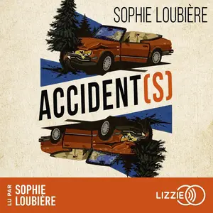 Sophie Loubière, "Accident(s)"