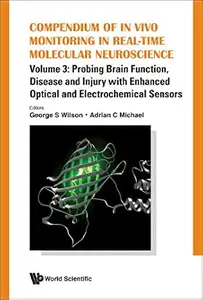 Compendium Of In Vivo Monitoring In Real-time Molecular Neuroscience - Volume 3