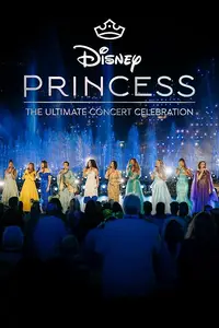 Disney Princess: The Ultimate Concert Celebration (2026)
