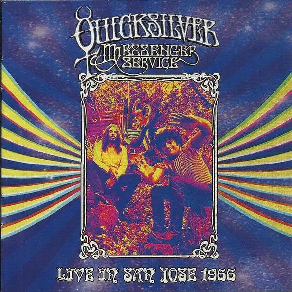 Quicksilver Messenger Service - Live In San Jose 1966 (1977/2015)