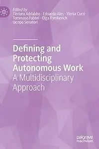 Defining and Protecting Autonomous Work: A Multidisciplinary Approach
