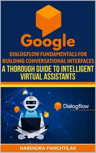 Google Dialogflow Fundamentals for Building Conversational Interfaces