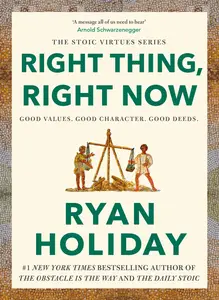 Right Thing, Right Now.: Good Values. Good Character. Good Deeds.