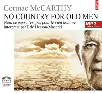 Cormac McCarthy, "No country for old men : Non, ce pays n'est pas pour le vieil homme"