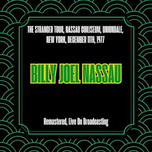 Billy Joel - The Stranger Tour, Nassau Coiliseum, Uniondale, New York, December 11th, 1977 (2025)
