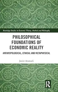 Philosophical Foundations of Economic Reality