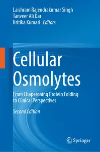 Cellular Osmolytes: From Chaperoning Protein Folding to Clinical Perspectives Second Edition