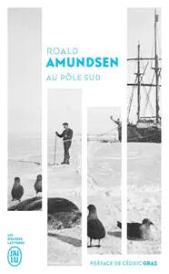 Roald Amundsen, "Au pôle Sud"