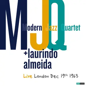 The Modern Jazz Quartet - Modern Jazz Quartet + Laurindo Almeida Live London December 19th. 1963 (Restauración 2023) (2023)