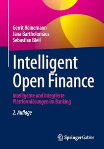 Intelligent Open Finance: Intelligente und integrierte Plattformlösungen im Banking