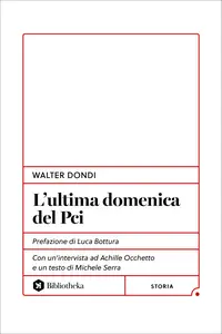 L' L'ultima domenica del Pci - Walter Dondi