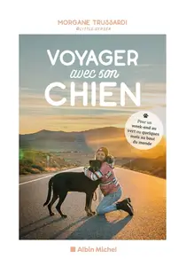 Morgane Trussardi, "Voyager avec son chien"