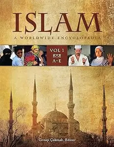 Islam [4 volumes]: A Worldwide Encyclopedia [4 volumes]