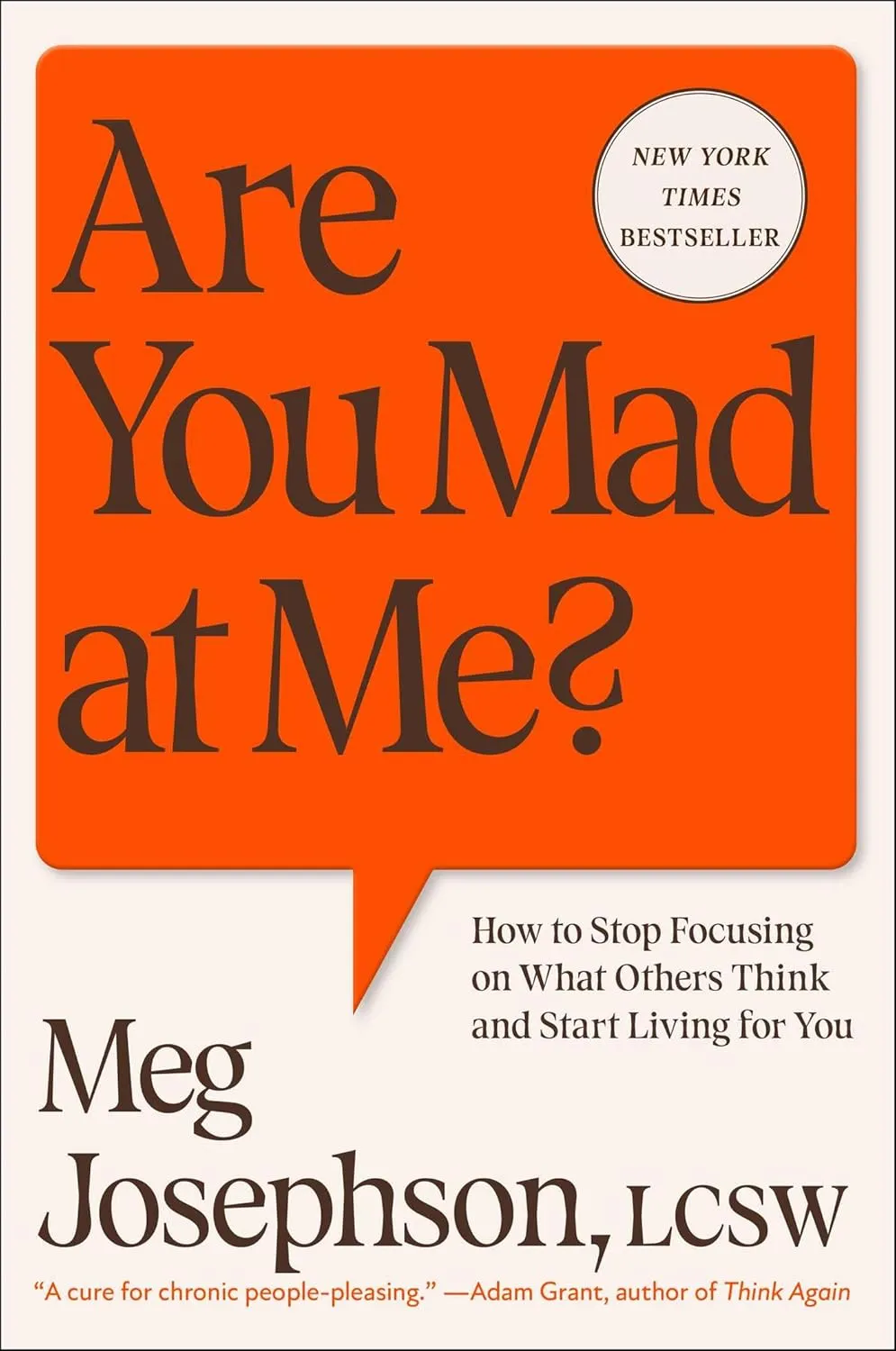 Are You Mad at Me?: How to Stop Focusing on What Others Think and Start Living for You