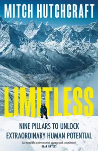 Limitless: Finding resilience, purpose, and self-belief on a record breaking adventure