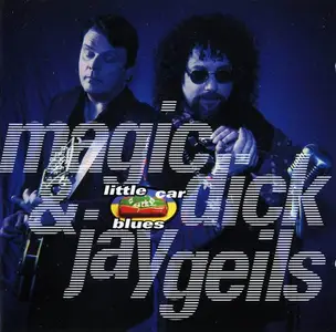 Magic Dick & Jay Geils - Little Car Blues (1996)