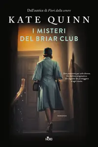 I misteri del Briar Club - Kate Quinn