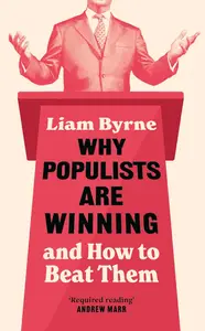 Why Populists are Winning: and How to Beat Them