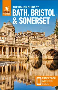 The Rough Guide to Bath, Bristol & Somerset: Travel Guide with Free eBook (Rough Guides Main Series)