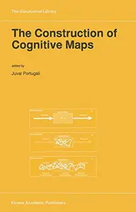 The Construction of Cognitive Maps