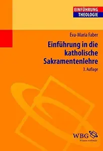 Einführung in die Katholische Sakramentenlehre