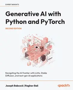 Generative AI with Python and PyTorch: Navigating the AI frontier with LLMs, Stable Diffusion, and next-gen AI applications