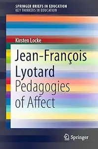 Jean-François Lyotard: Pedagogies of Affect
