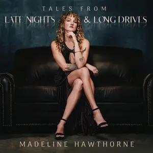 Madeline Hawthorne - Tales From Late Nights & Long Drives (2024) [Official Digital Download 24/96]
